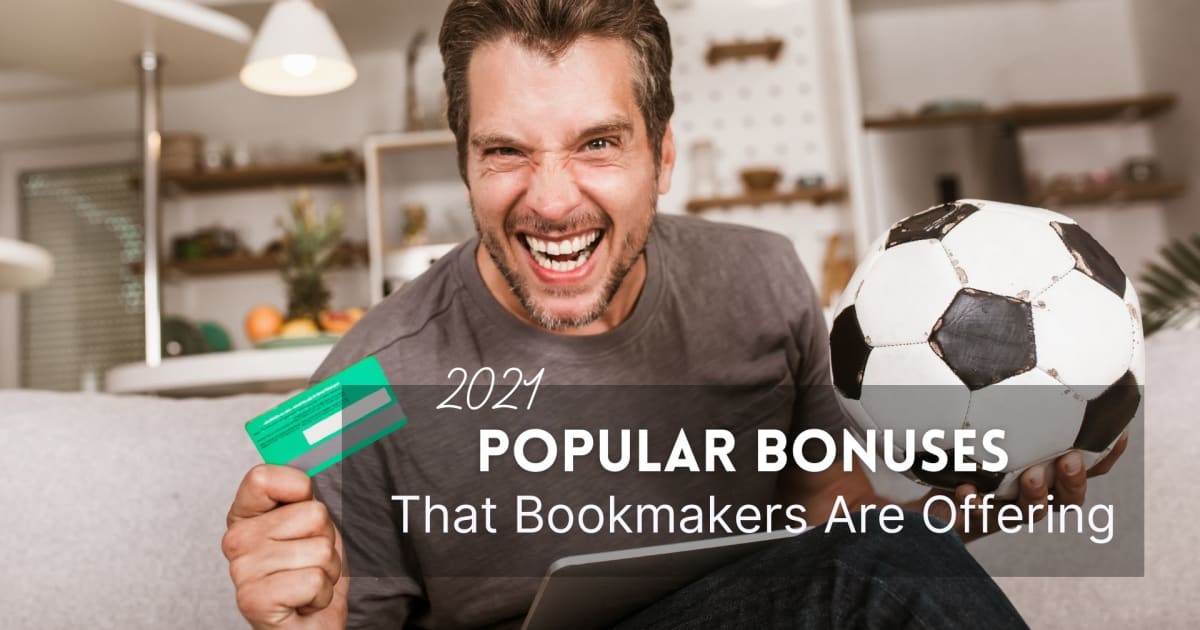 Populära bonusar som bookmakers erbjuder 2021